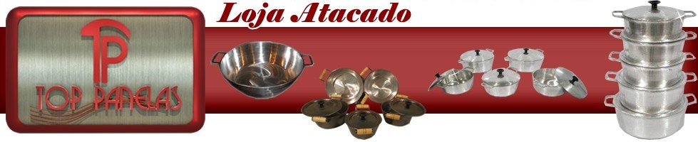 Top Panelas Atacado